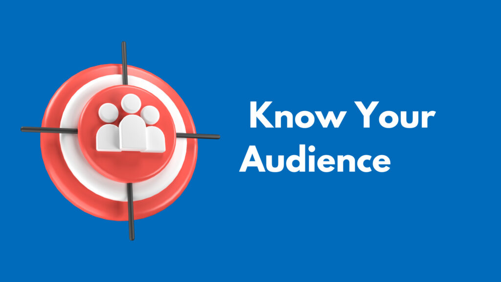 Know your audience